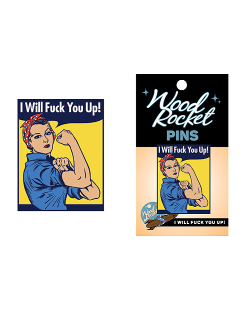 Wood Rocket I Will Fuck You Up! Pin - Multi Color